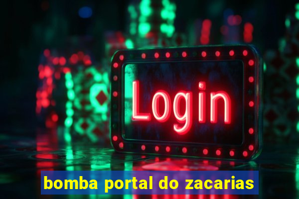 bomba portal do zacarias